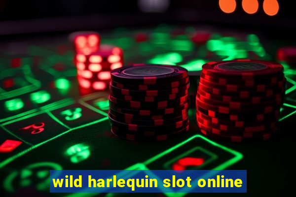 wild harlequin slot online