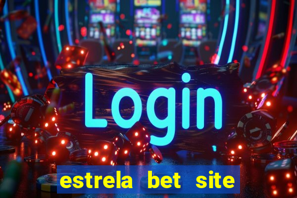 estrela bet site de aposta