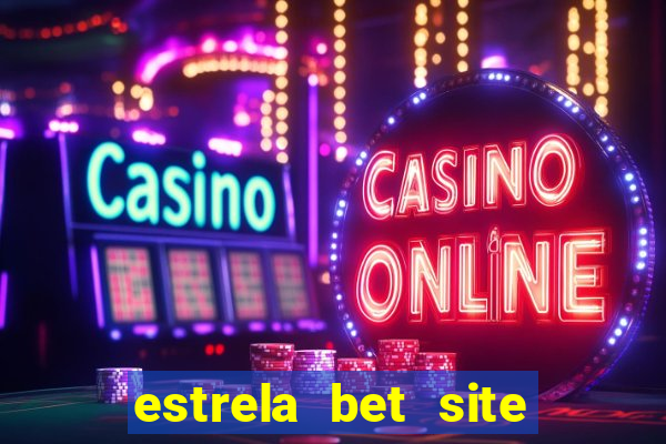 estrela bet site de aposta