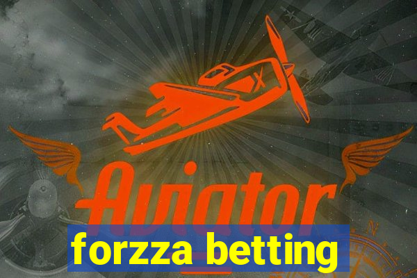 forzza betting