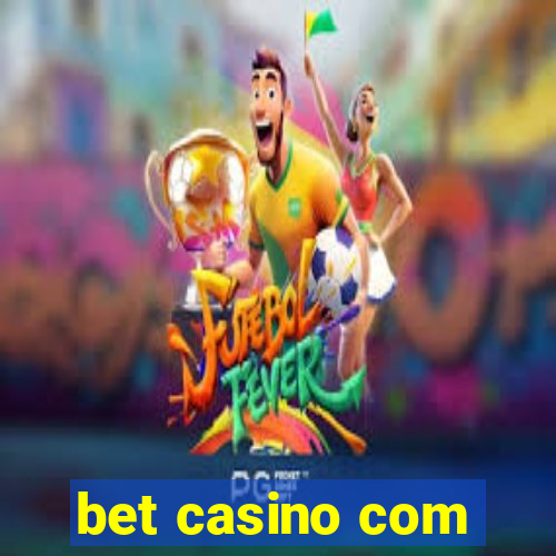 bet casino com