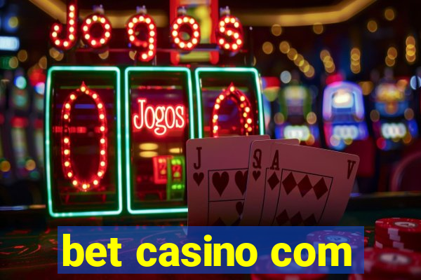 bet casino com