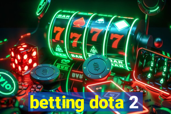 betting dota 2