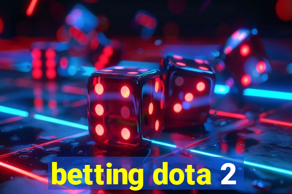 betting dota 2