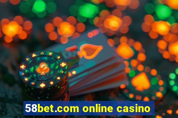 58bet.com online casino