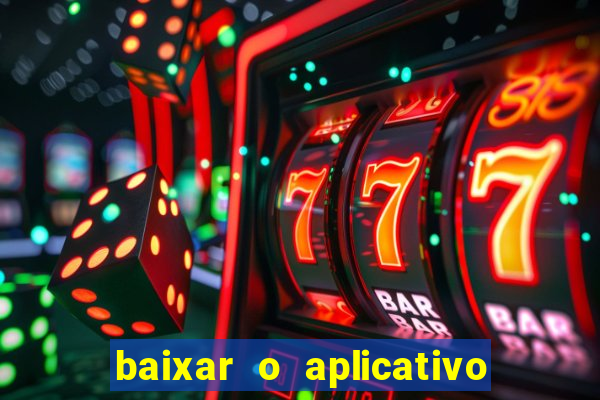 baixar o aplicativo da estrela bet