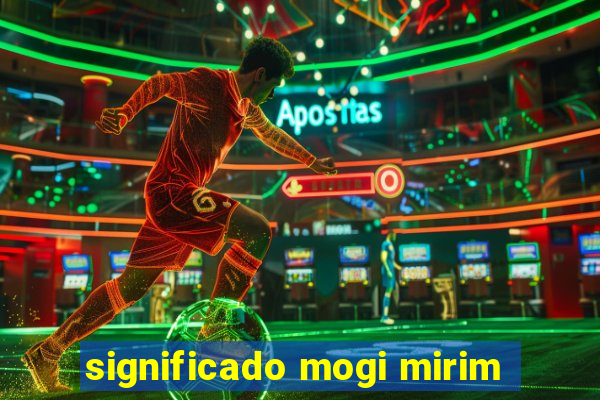 significado mogi mirim