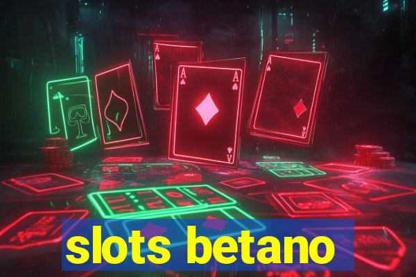 slots betano