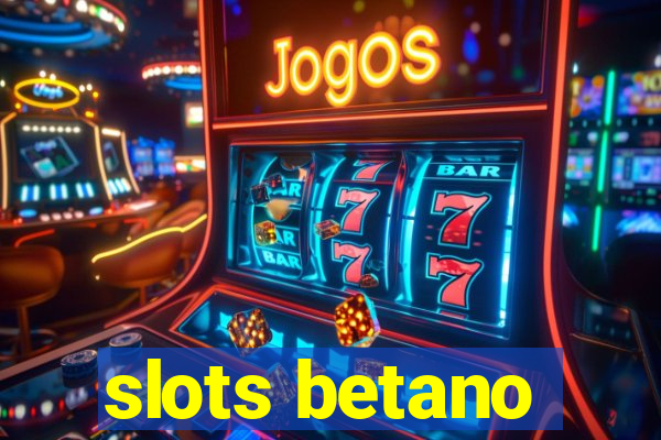 slots betano