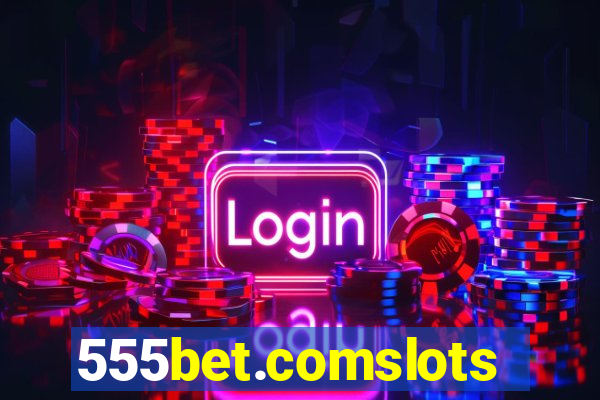 555bet.comslots