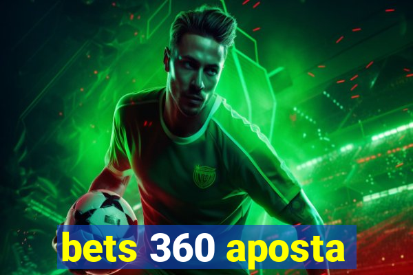 bets 360 aposta