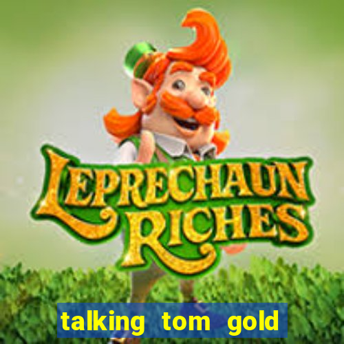 talking tom gold run 1.0 5.684 apk