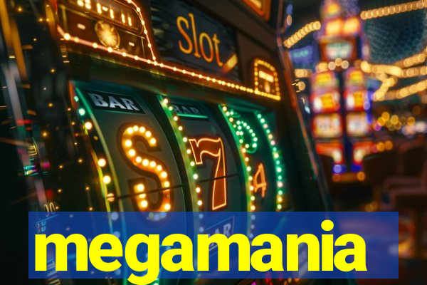 megamania