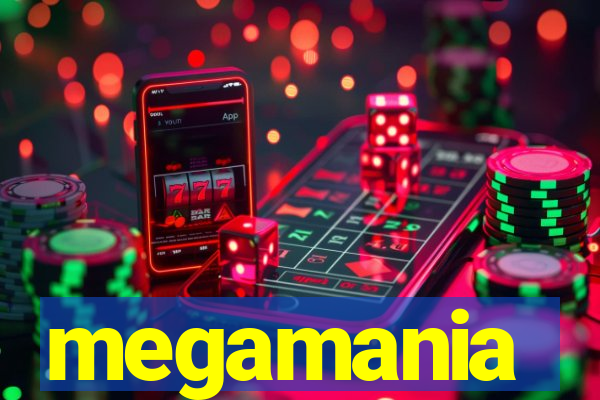 megamania