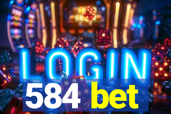 584 bet