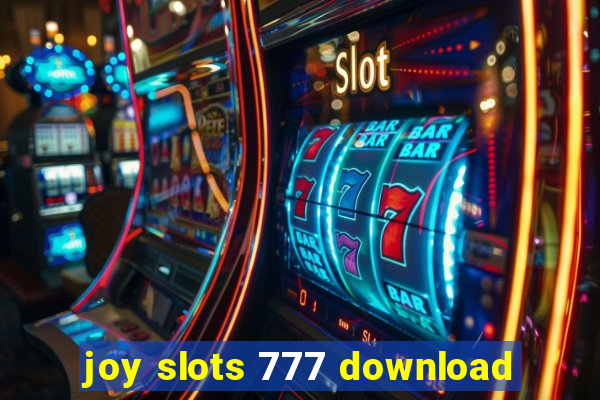 joy slots 777 download