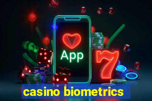 casino biometrics