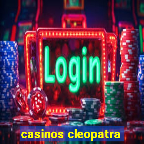 casinos cleopatra