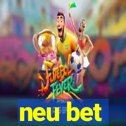 neu bet