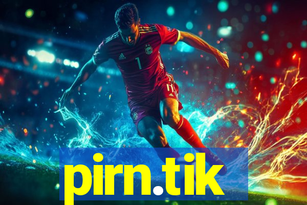 pirn.tik