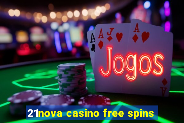 21nova casino free spins