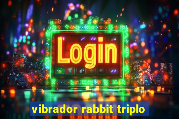 vibrador rabbit triplo