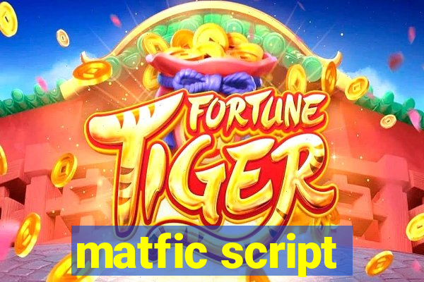 matfic script