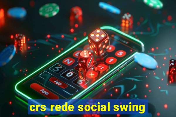 crs rede social swing