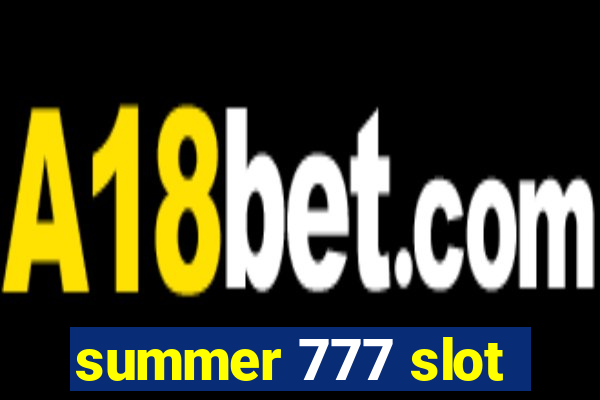 summer 777 slot