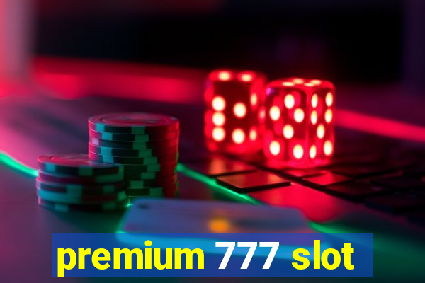 premium 777 slot