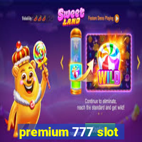 premium 777 slot