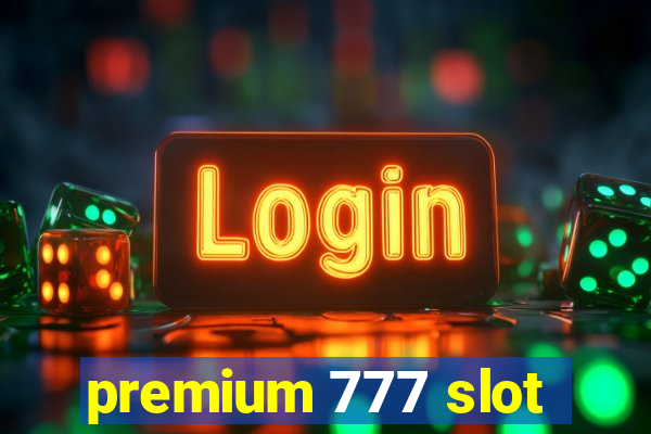 premium 777 slot