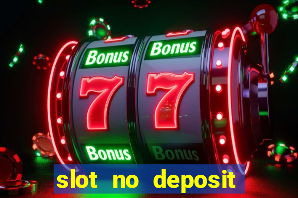 slot no deposit bonus codes