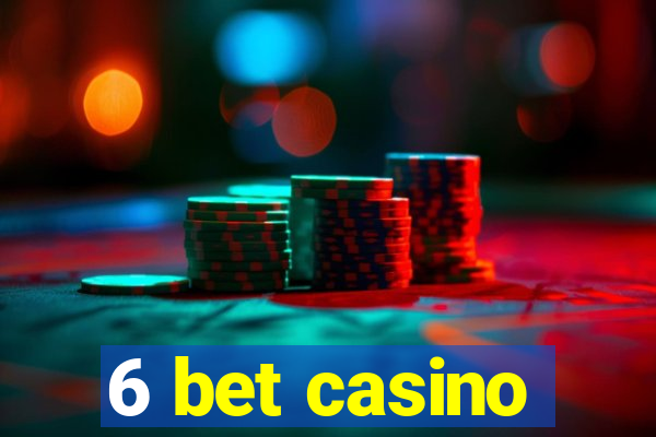 6 bet casino