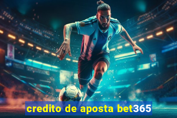 credito de aposta bet365