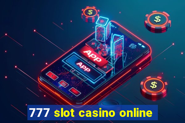 777 slot casino online