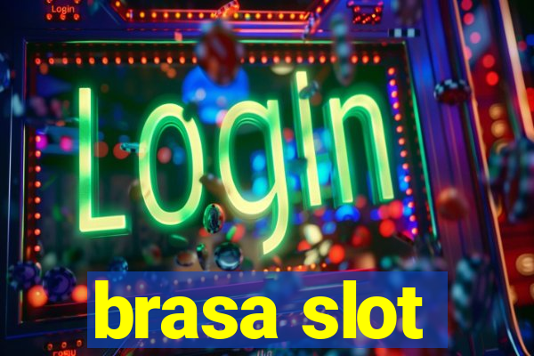 brasa slot