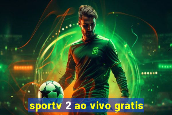 sportv 2 ao vivo gratis