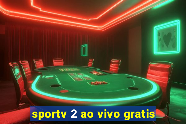 sportv 2 ao vivo gratis