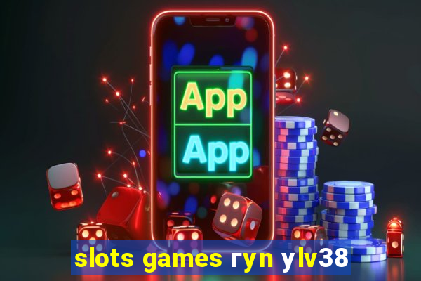 slots games гyn уlv38