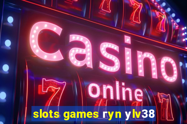 slots games гyn уlv38