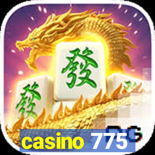 casino 775