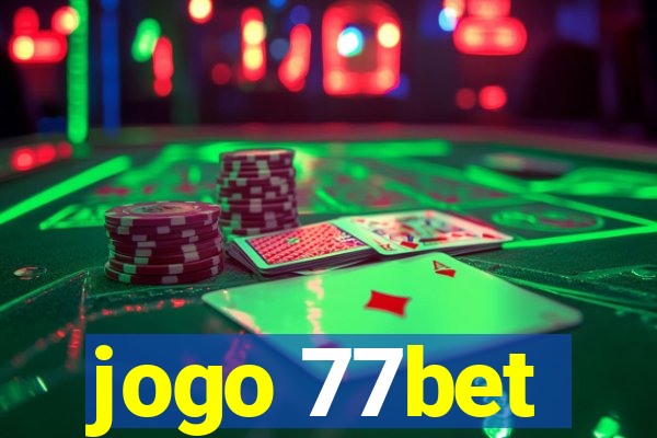 jogo 77bet