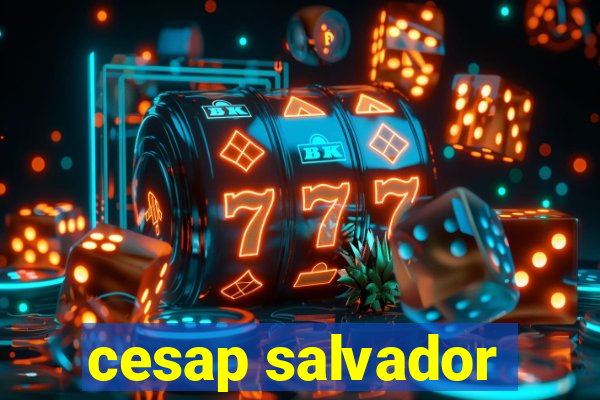 cesap salvador