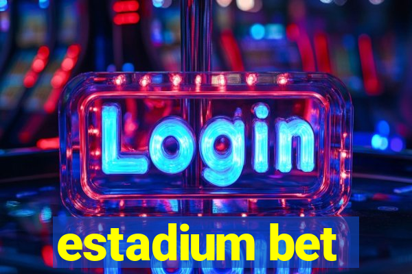 estadium bet