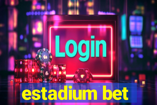 estadium bet