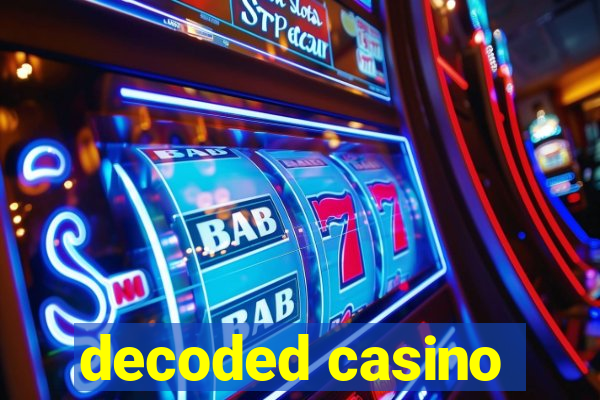 decoded casino