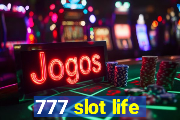 777 slot life