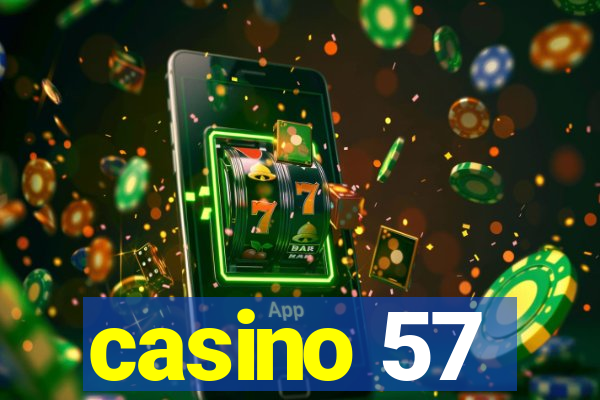 casino 57