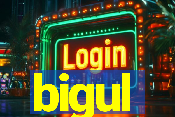 bigul